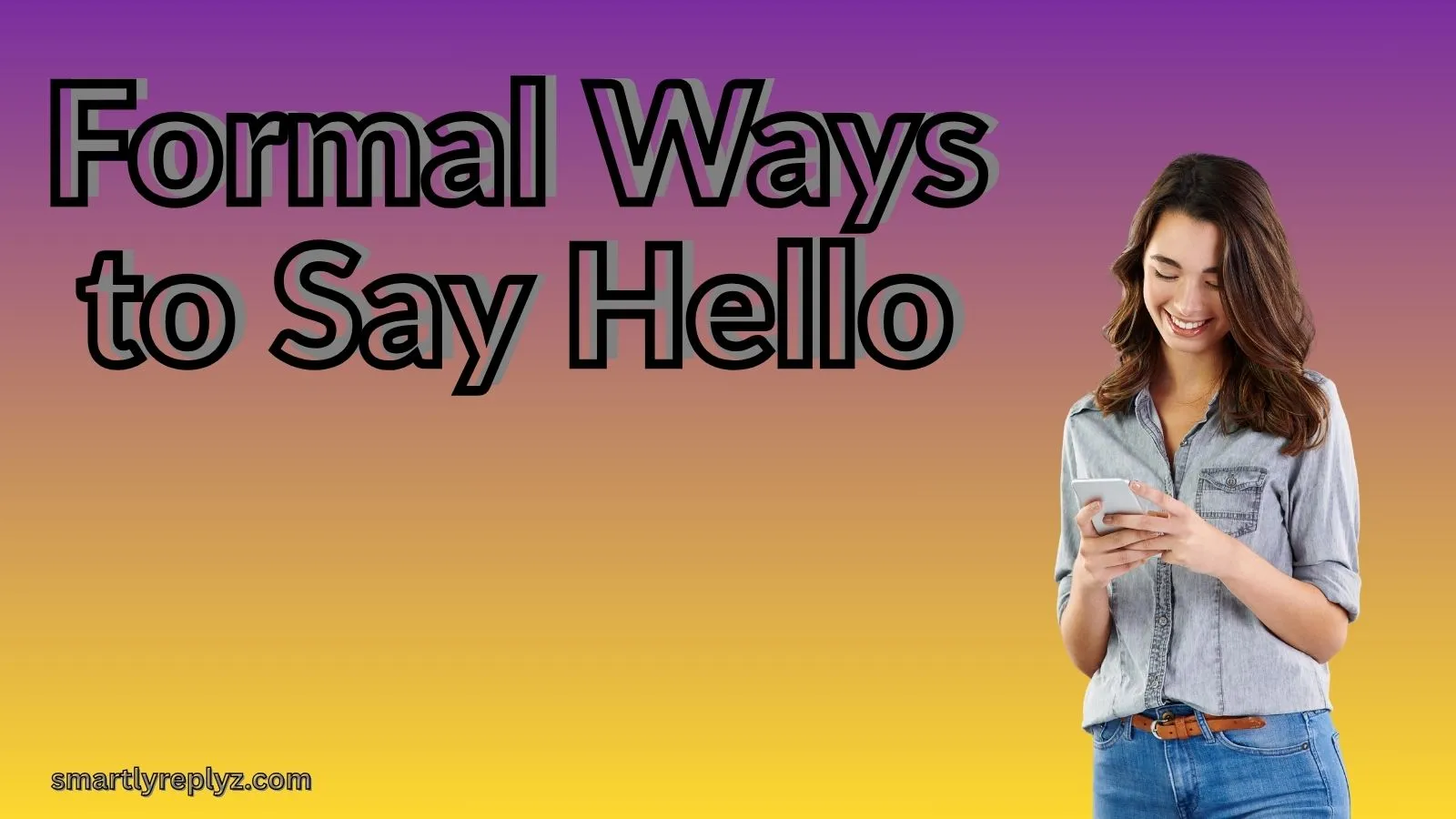 Formal Ways to Say Hello